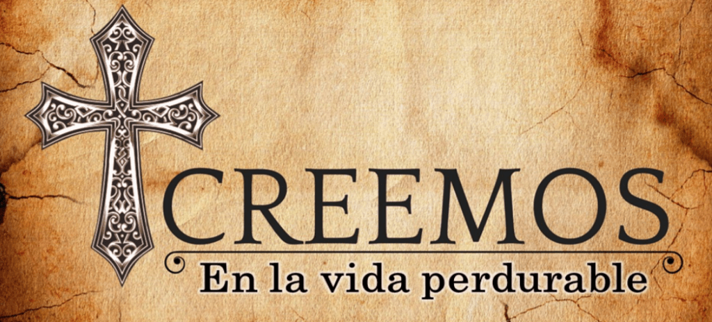 Creo en la vida&nbsp;perdurable