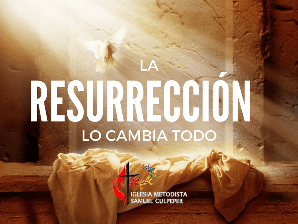 La resurrección lo cambia&nbsp;todo