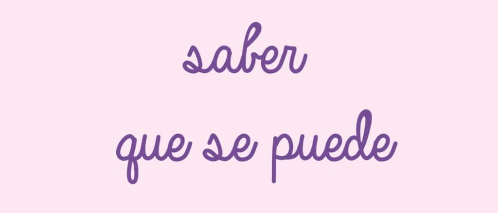 Saber que se&nbsp;puede