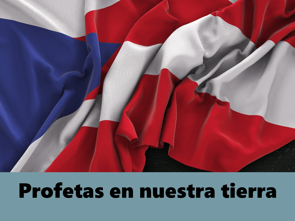 Profetas en nuestra&nbsp;tierra